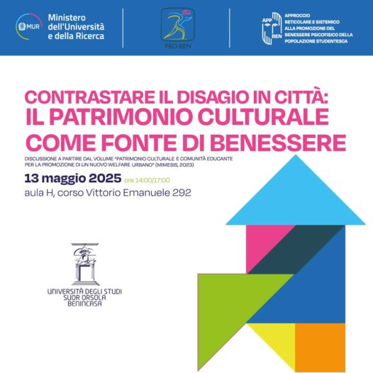 CONTRASTARE IL DISAGIO IN CITTÀ: IL PATRIMONIO CULTURALE COME FONTE DI BENESSERE