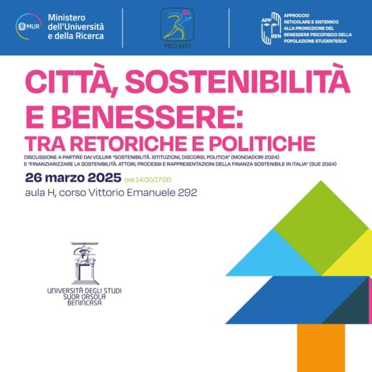 CITTÀ, SOSTENIBILITÀ E BENESSERE TRA RETORICHE E POLITICHE